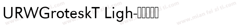 URWGroteskT Ligh字体转换